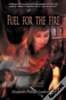 Fuel For The Fire