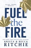 Fuel The Fire
