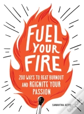 Fuel Your Fire