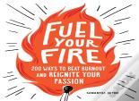 Fuel Your Fire