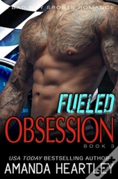Fueled Obsession 3