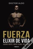 Fuerza. Elixir De Vida
