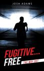 Fugitive... Free - Preview