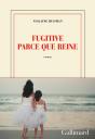 Fugitive Parce Que Reine - Preview