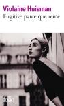 Fugitive Parce Que Reine