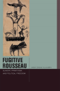 Fugitive Rousseau - Preview