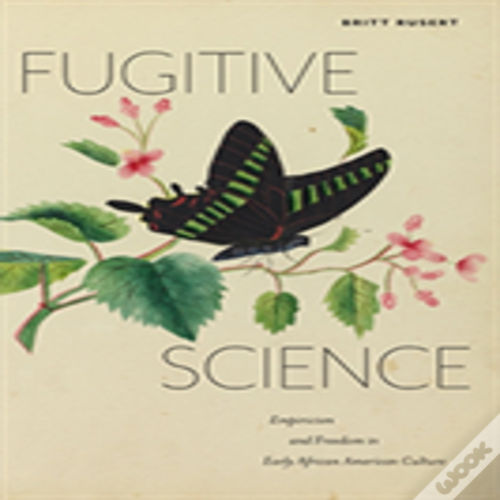Fugitive Science