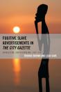 Fugitive Slave Advertisements In The City Gazette - Preview