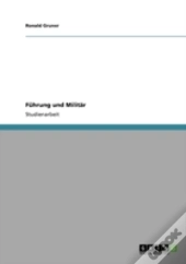 Fuhrung Und Militar