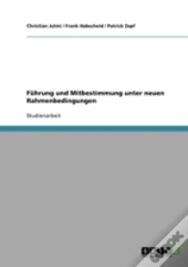 Fuhrung Und Mitbestimmung Unter Neuen Rahmenbedingungen