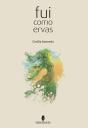 Fui Como Ervas - Preview