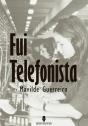 Fui Telefonista - Preview