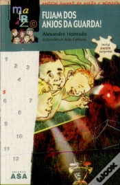 Capa do artigo Fujam dos Anjos da Guarda!