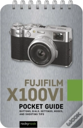 Fujifilm X100vi: Pocket Guide