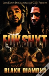 Fuk Shyt