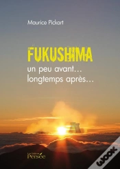 Capa do artigo Fukushima ; Un Peu Avant... Longtemps Après...