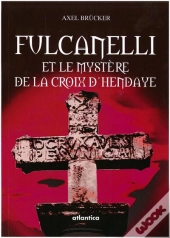 Fulcanelli Et Le Mystere De La Croix D'Hendaye