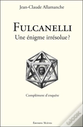 Fulcanelli - Une Enigme Irresolue ?