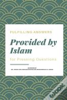 Fulfilling Answers  Provided By  Islam  For  Pressing Questions