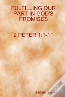 Fulfilling Our Part In God'S Promises       2peter 1