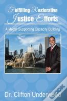 Fulfilling Restorative Justice Efforts