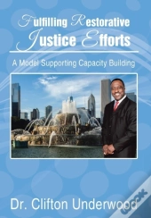 Fulfilling Restorative Justice Efforts