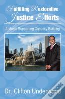 Fulfilling Restorative Justice Efforts