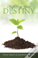 Fulfilling Your Destiny