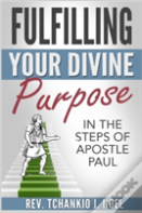 Fulfilling Your Divine Purpose