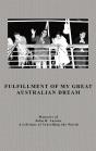 Fulfillment Of My Great Australian Dream - Preview