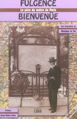 Capa do artigo Fulgence Bienvenue, Le Pere Du Metro De Paris