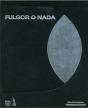 Fulgor o Nada - Preview