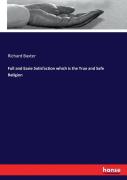 Full And Easie Satisfaction Which Is The True And Safe Religion