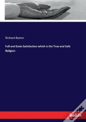 Capa do artigo Full And Easie Satisfaction Which Is The True And Safe Religion