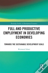 Full And Productive Employment In Developing Economies