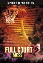 Full-Court Mess - Preview