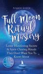 Full Moon Ritual Mastery: Lunar Manifest - Preview