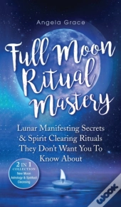 Full Moon Ritual Mastery: Lunar Manifest