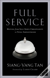 Capa do artigo Full Service Â€“ Moving From Selfâ€“Serve Christianity To Total Servanthood