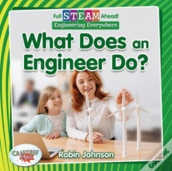 Capa do artigo Full Steam Ahead!: What Does An Engineer Do?