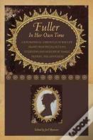 Fuller In Her Own Time