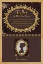 Fuller In Her Own Time - Preview