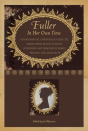 Fuller In Her Own Time - Preview