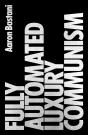 Fully Automated Luxury Communism - Preview