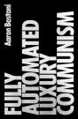 Fully Automated Luxury Communism - Preview