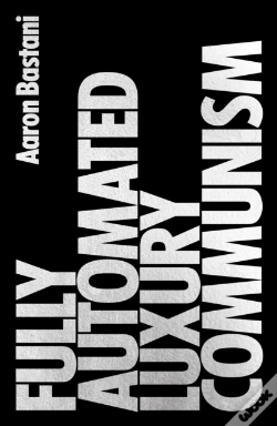 Capa do artigo Fully Automated Luxury Communism