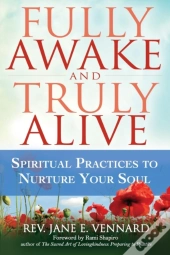 Fully Awake And Truly Alive