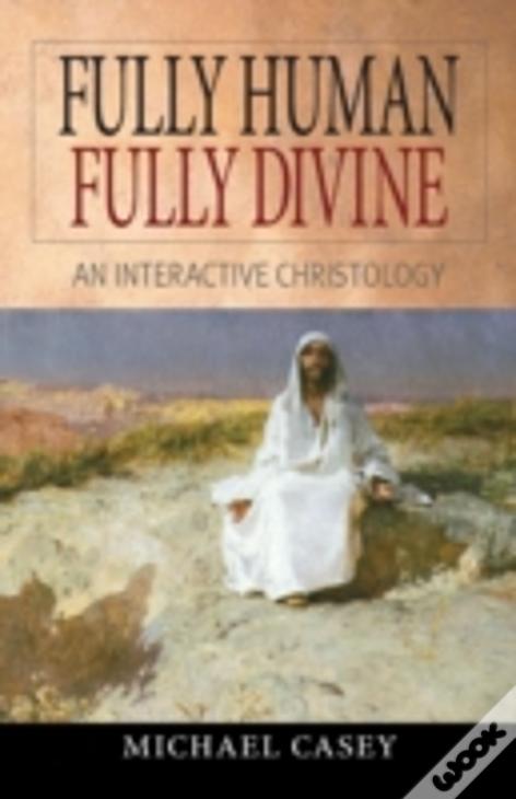 Fully Human, Fully Divine: An Interactive Christology