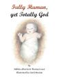 Fully Human Yet Totally God - Preview