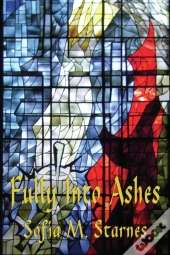 Fully Into Ashes